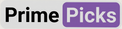 Prime Picks - Home